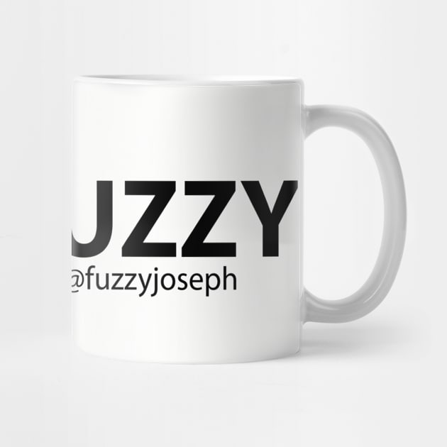 I Love Fuzzy (Black Text) by Fuzzyjoseph